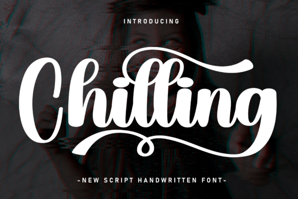 Chilling: A Handwritten Font That Feels Like Home
