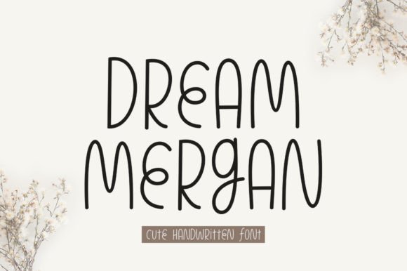 Dream Mergan: A Sweet, Flourishing Script Font for Digital Branding